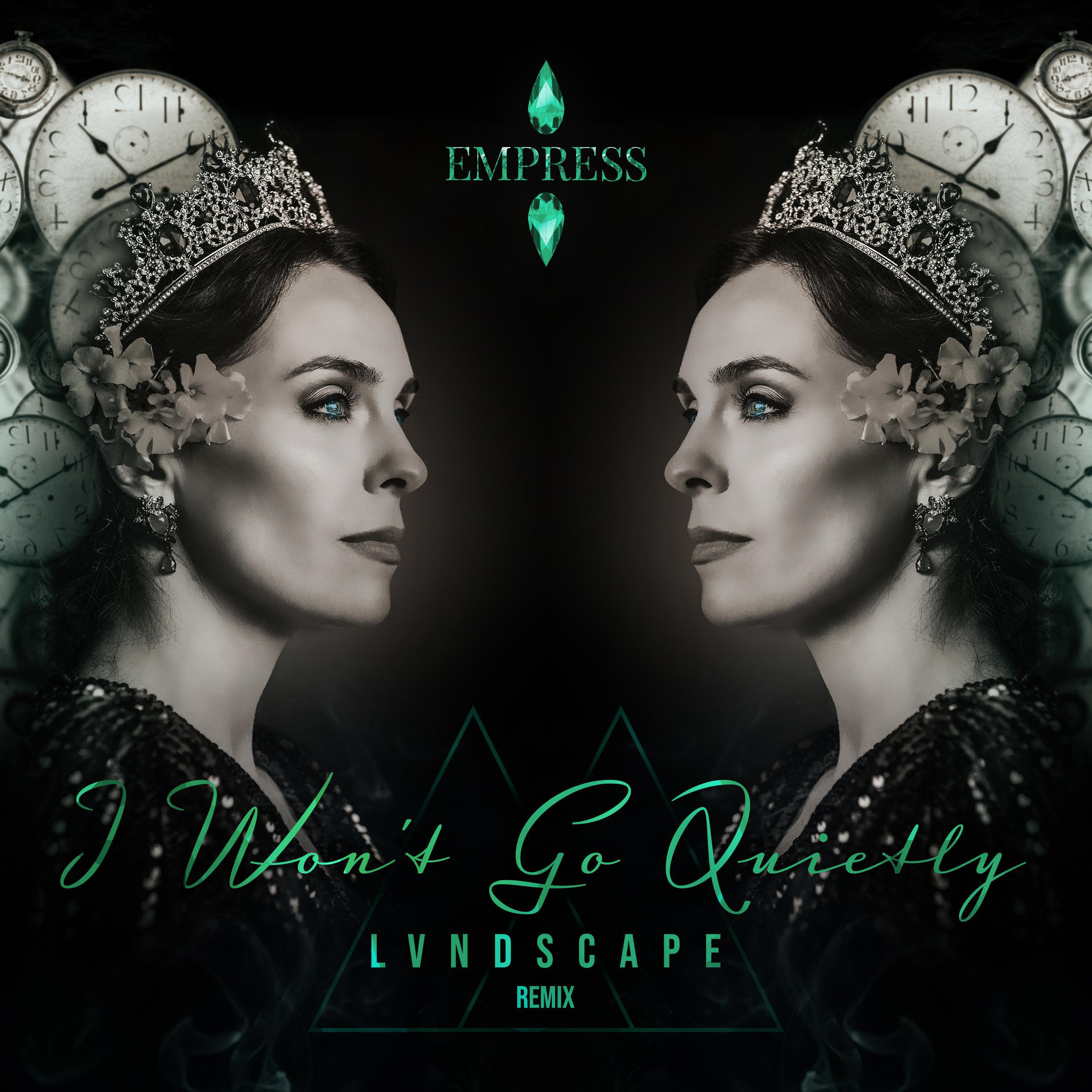 Релиз I Won't Go Quietly (LVNDSCAPE remix)