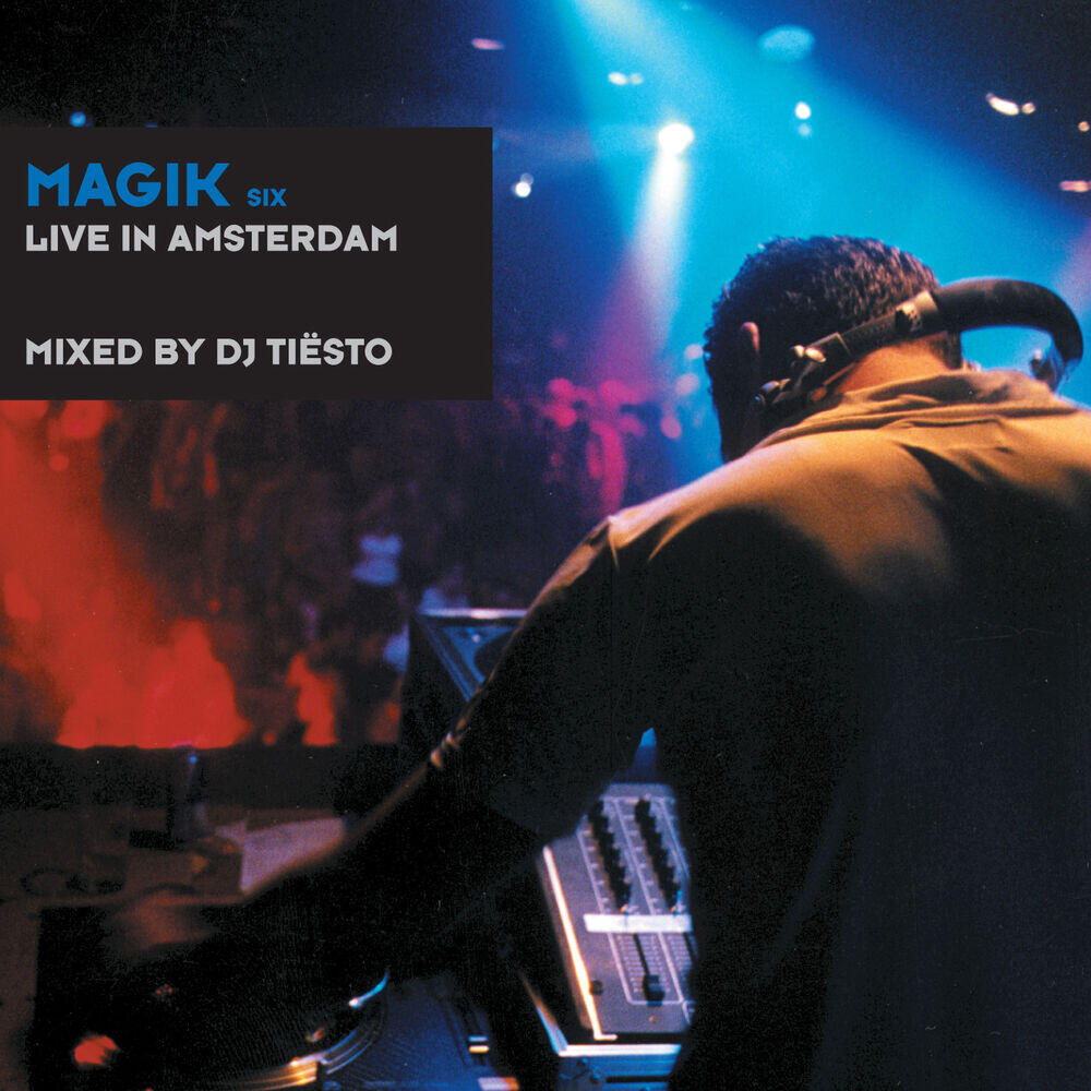 Релиз Magik Six Mixed By DJ Tiësto (Live in Amsterdam)
