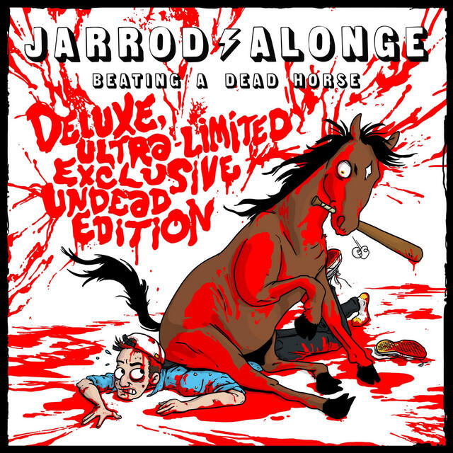 Релиз Beating a Dead Horse: Deluxe Ultra-Limited Exclusive Undead Edition