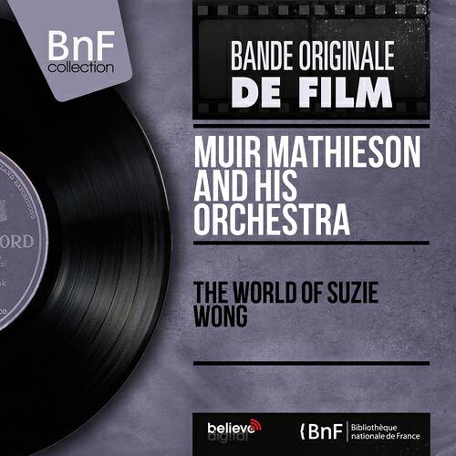 Релиз The World of Suzie Wong (Original Motion Picture Soundtrack, Mono Version)