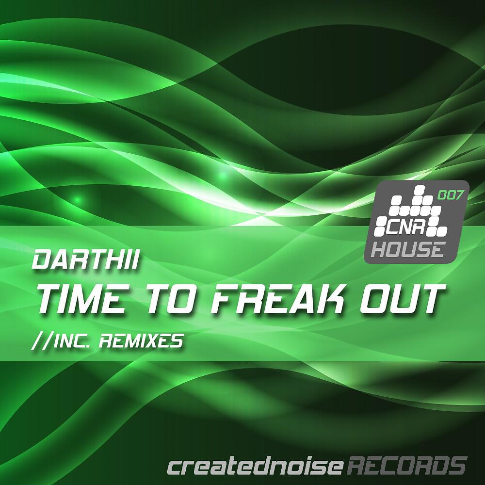 Релиз Time to Freak Out (Remixes)