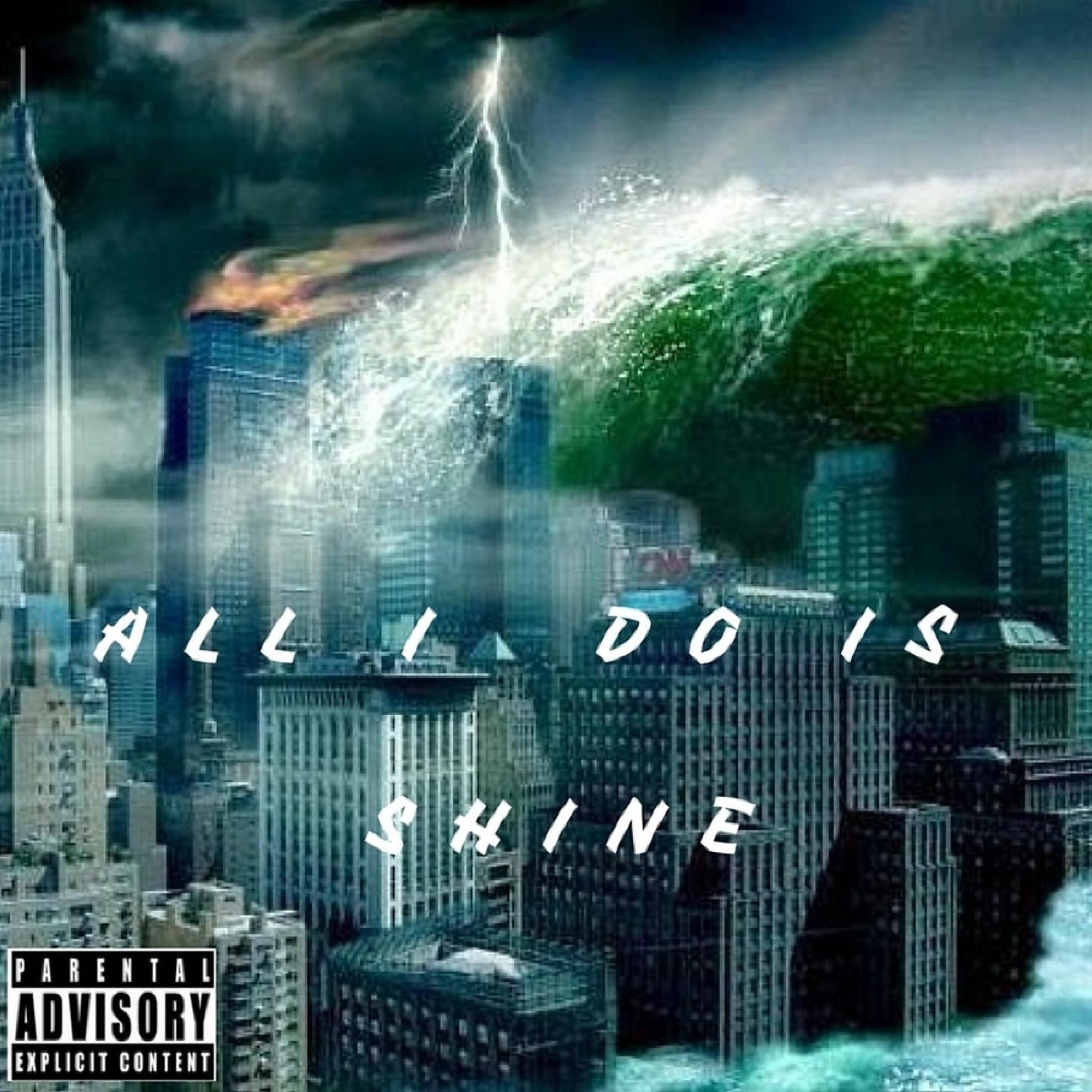 Релиз All I Do Is Shine