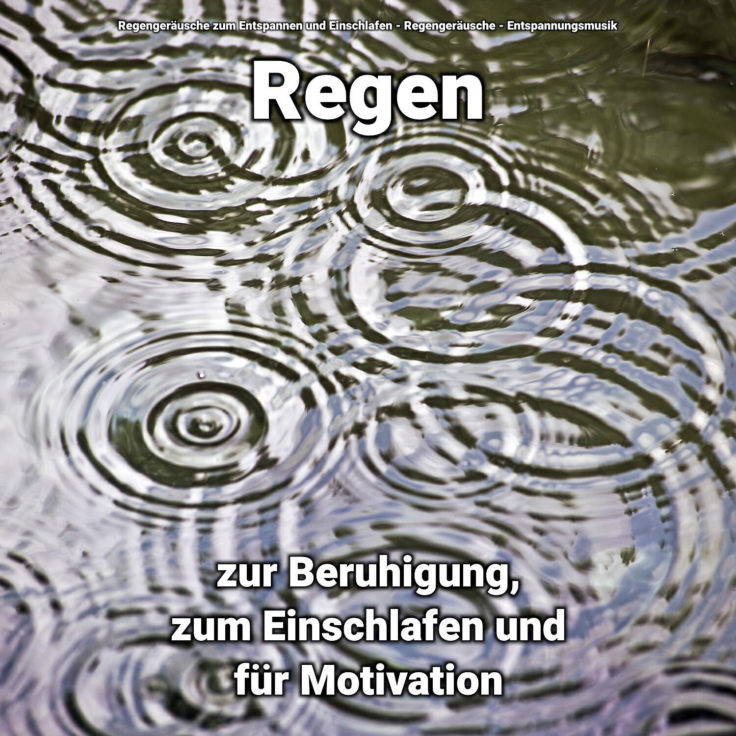 Релиз Regen zur Beruhigung, zum Einschlafen und für Motivation