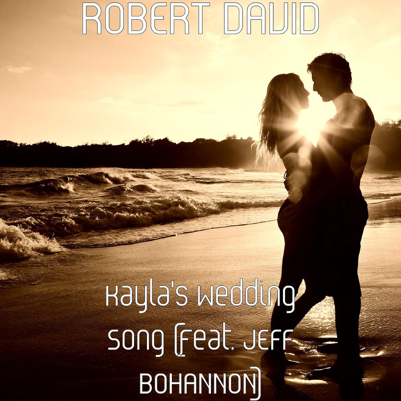 Релиз Kayla's Wedding Song (feat. JEFF BOHANNON)