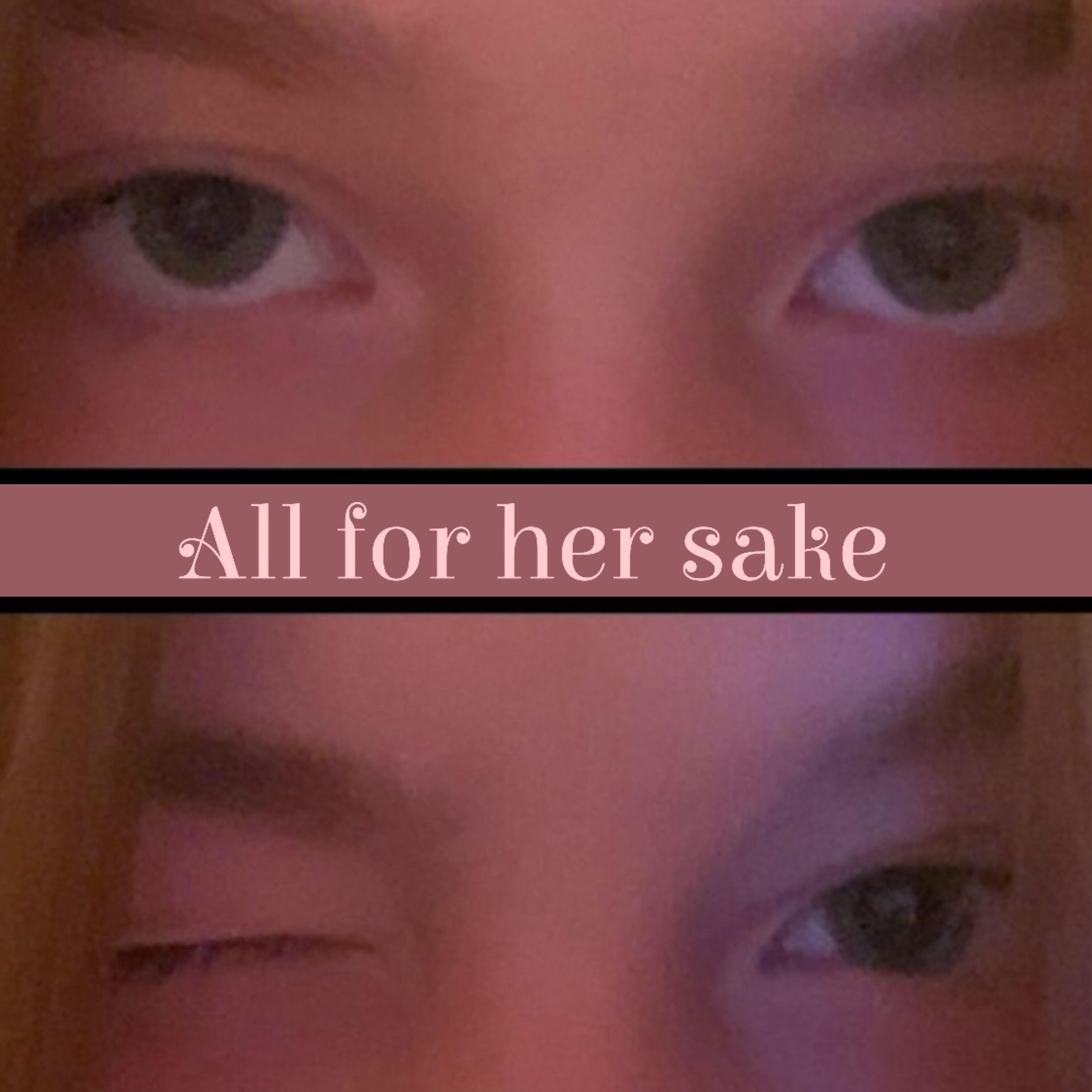 Релиз All for Her Sake