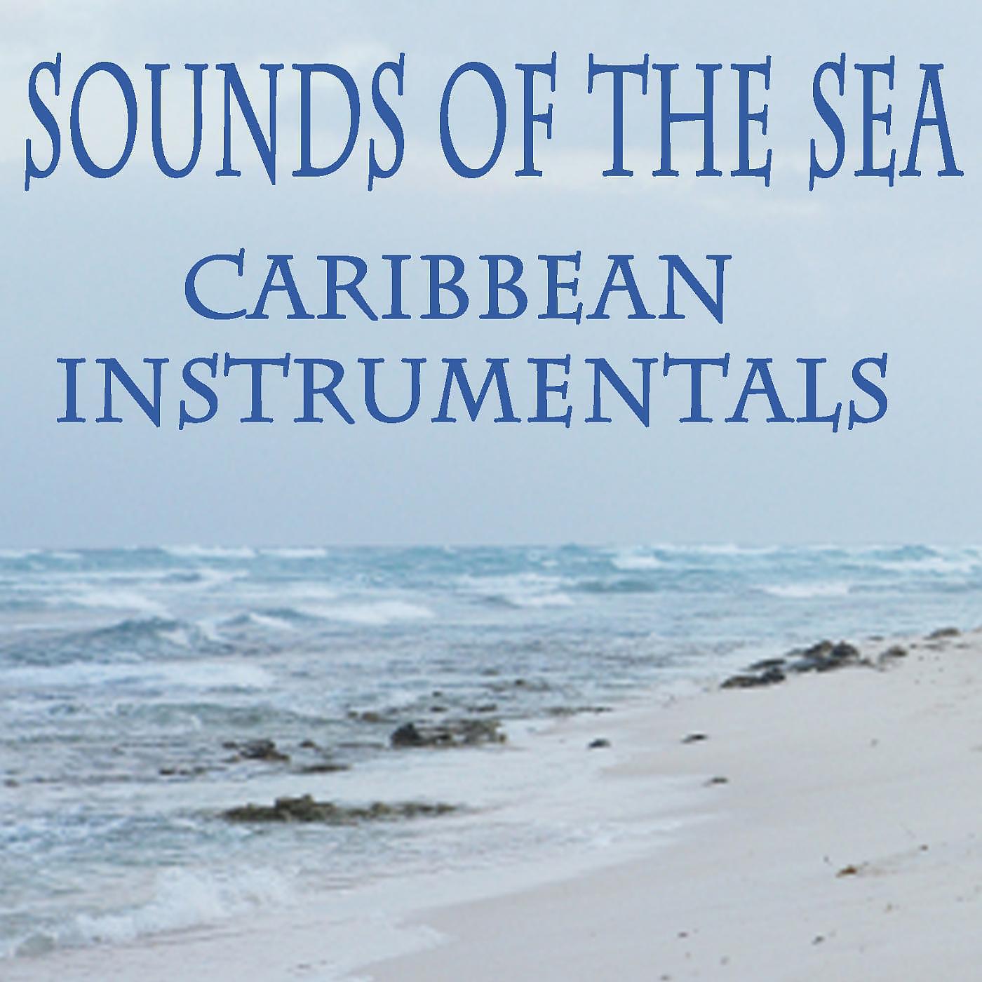 Релиз Sounds of the Sea - Caribbean Instrumentals