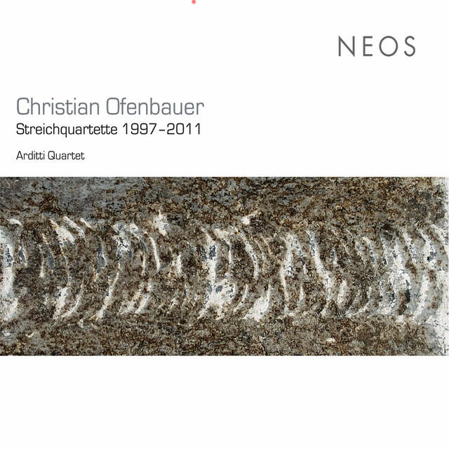 Релиз Christian Ofenbauer: String Quartets 1997-2011