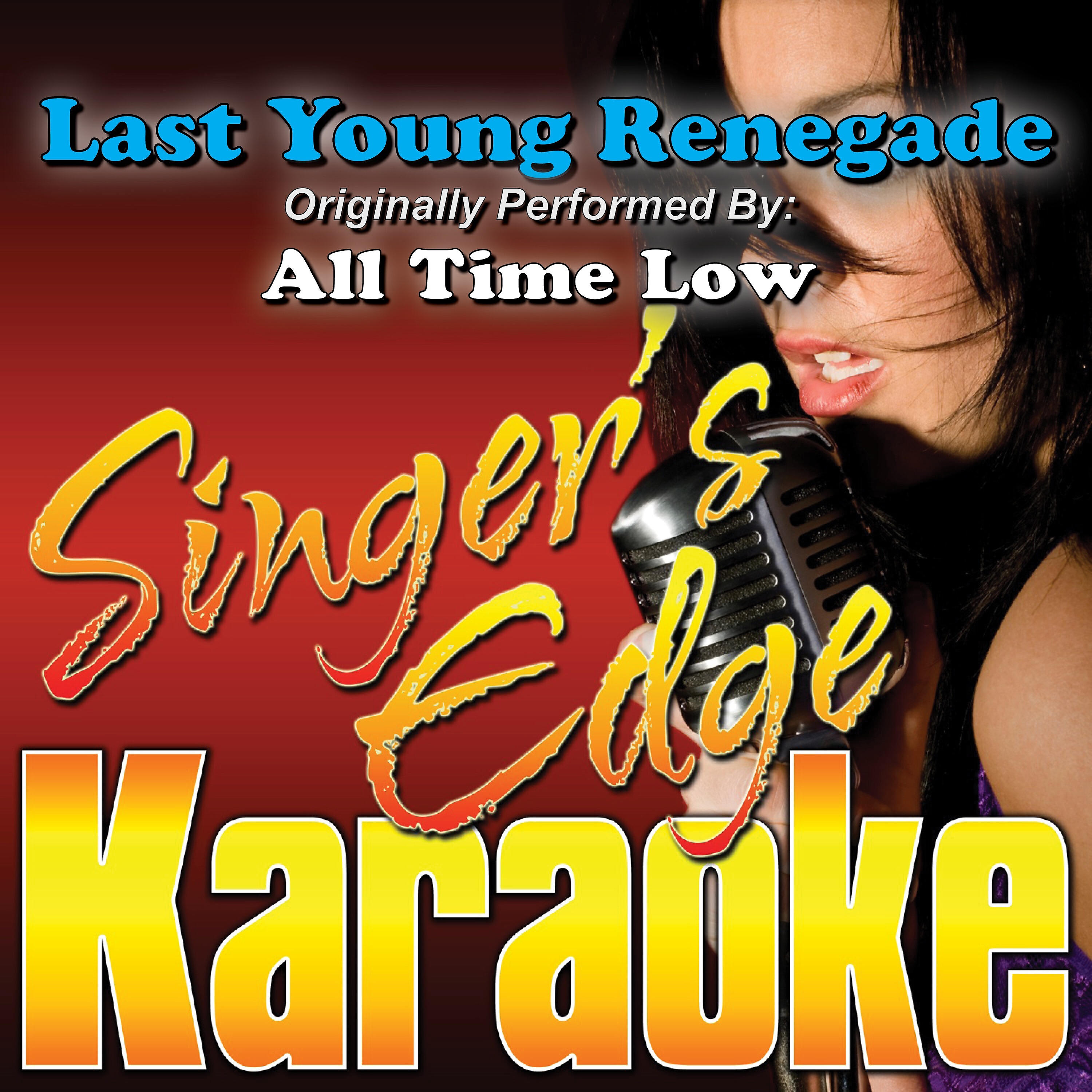 Релиз Last Young Renegade (Originally Performed by All Time Low) [Karaoke Version]