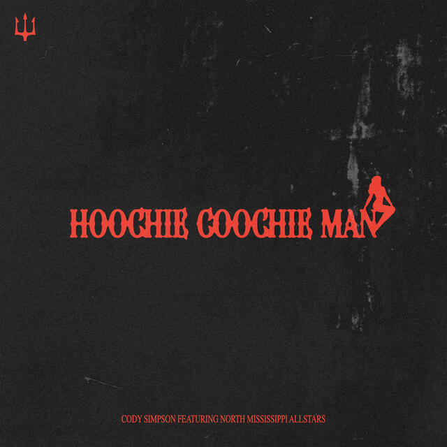 Релиз Hoochie Coochie Man (feat. North Mississippi Allstars)