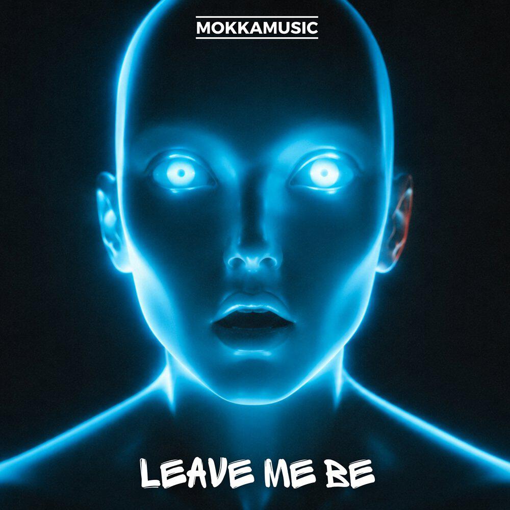 Релиз Leave Me Be