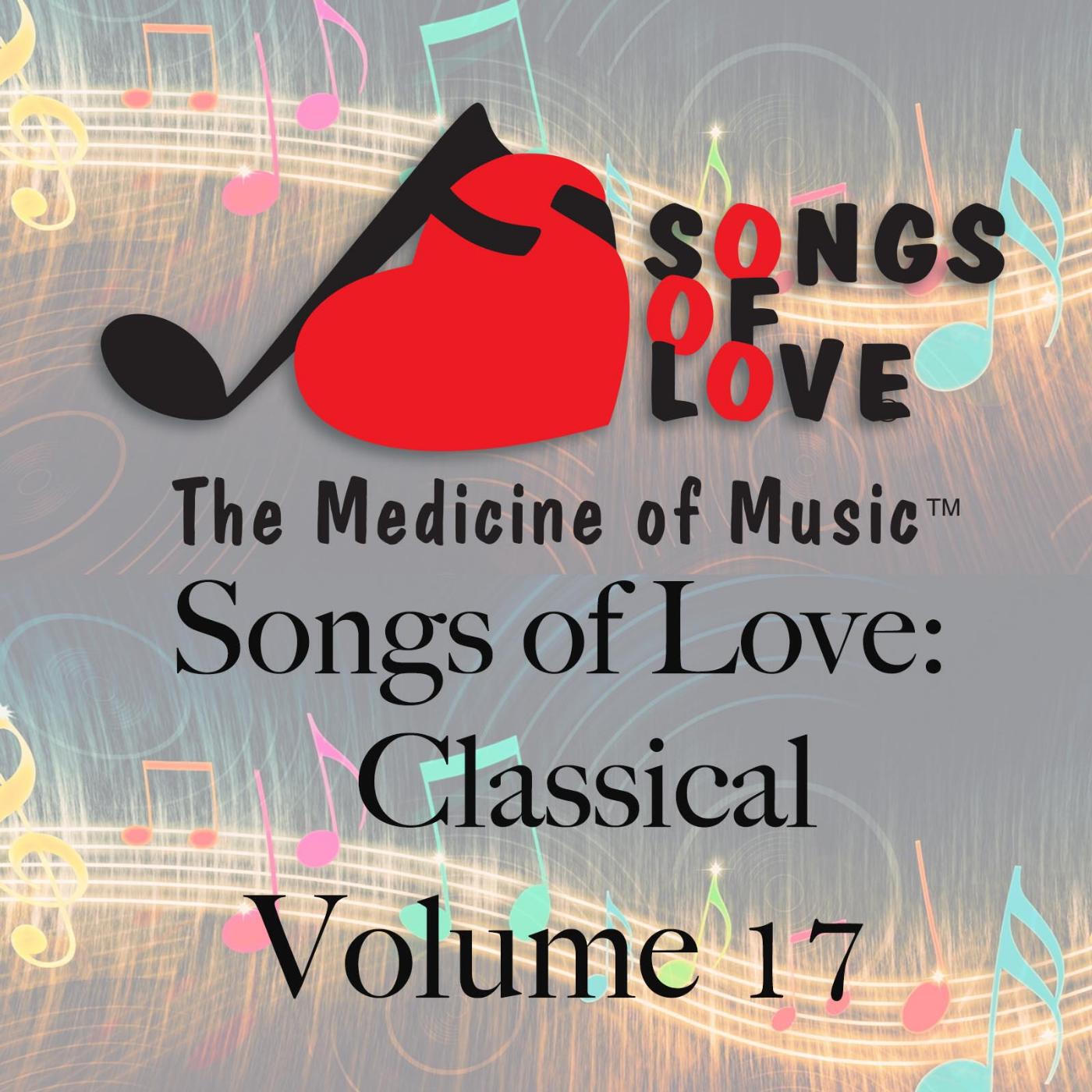 Релиз Songs of Love: Classical, Vol. 17