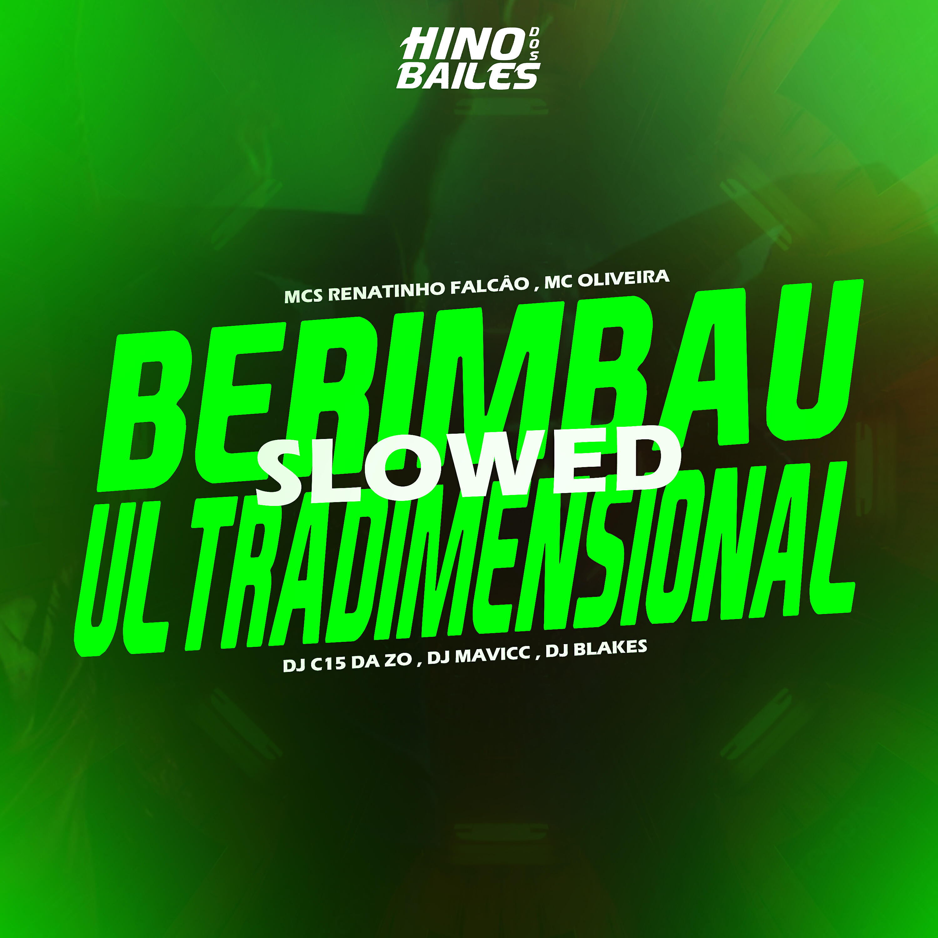 Скачать песню DJ BLAKES, DJ C15 DA ZO, DJ MAVICC, MC Renatinho Falcão, MC Oliveira - Berimbau Ultradimensional - Slowed бесплатно в MP3 для Android и iOS