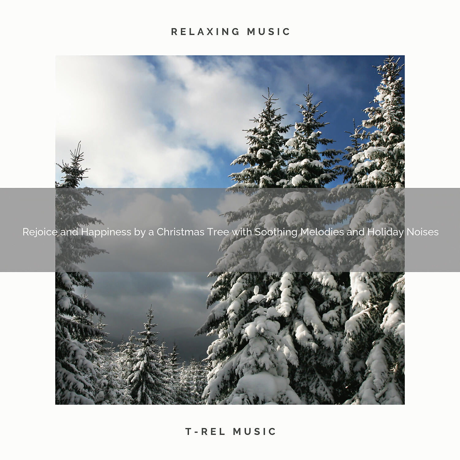 Релиз Rejoice and Happiness by a Christmas Tree with Soothing Melodies and Holiday Noises