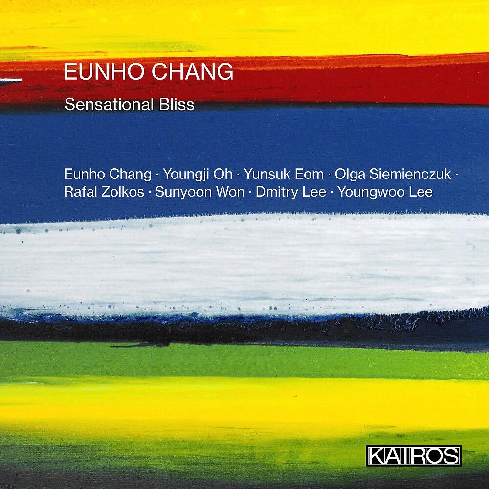 Релиз Eunho Chang: Sensational Bliss