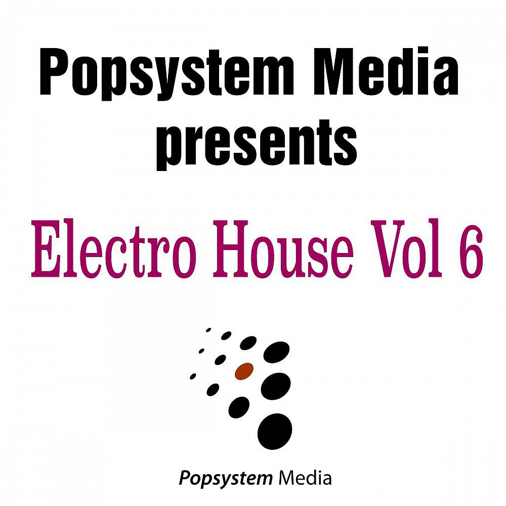 Релиз Posystem Media Presents Electro House, Vol. 6