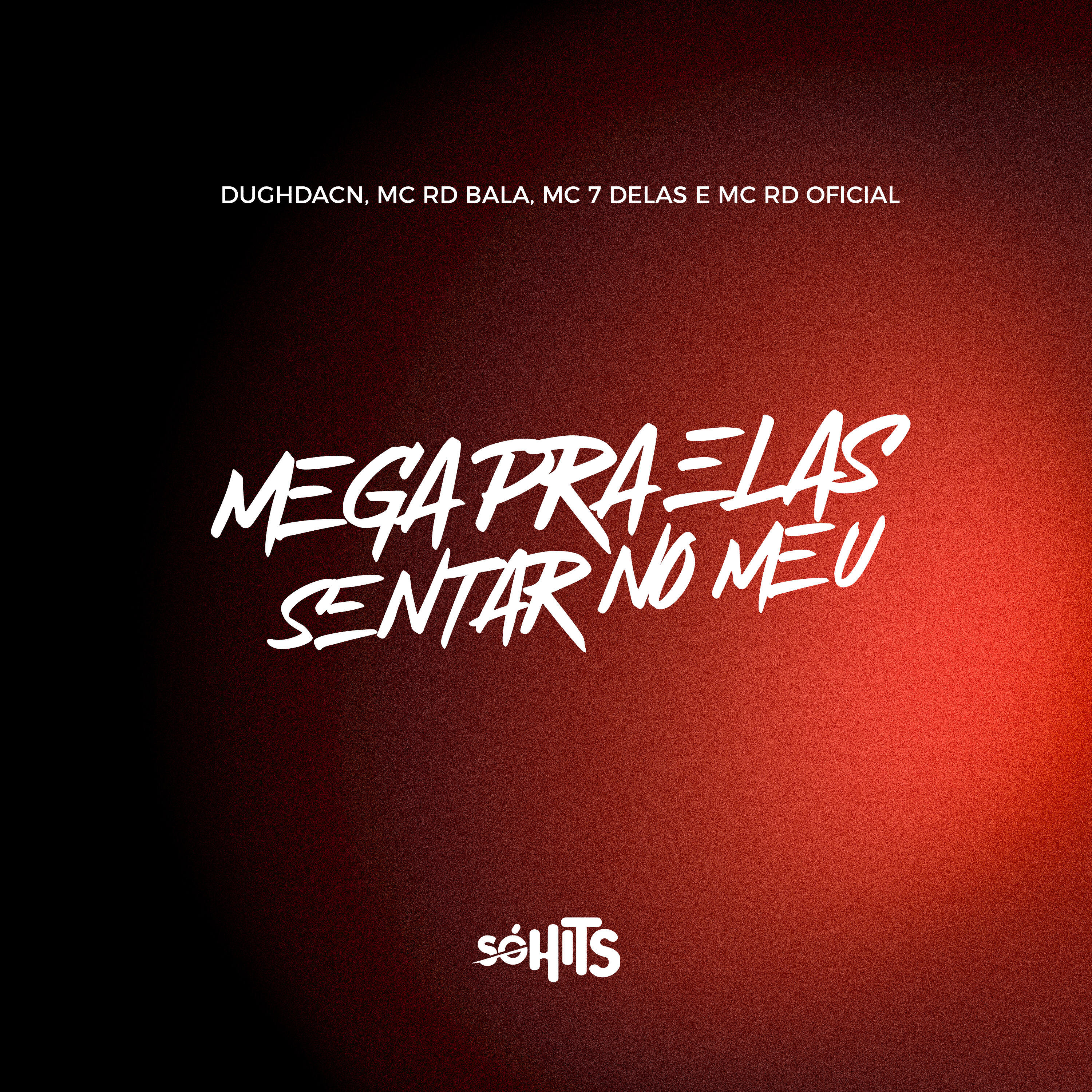 Релиз Mega pra Elas Sentar no Meu