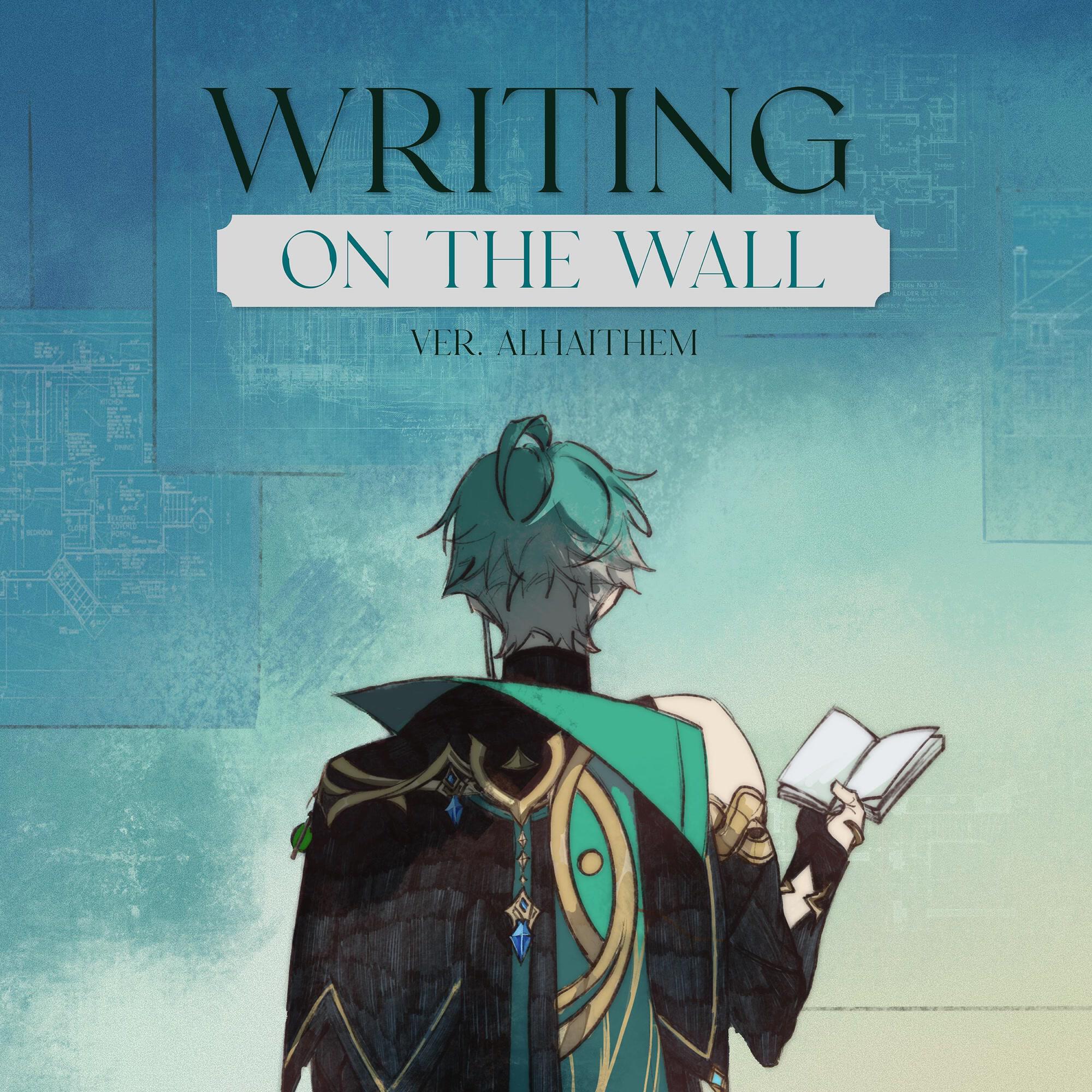 Релиз Writing On The Wall (ver. Alhaitham)