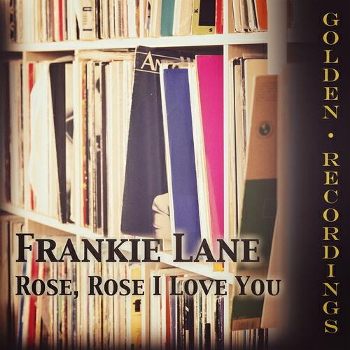 Релиз Rose, Rose I Love You