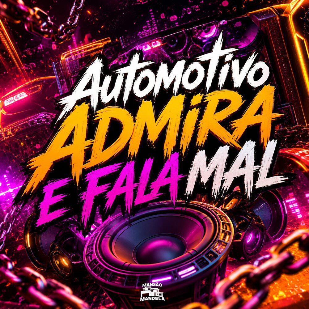 Релиз Automotivo Admira e Fala Mal
