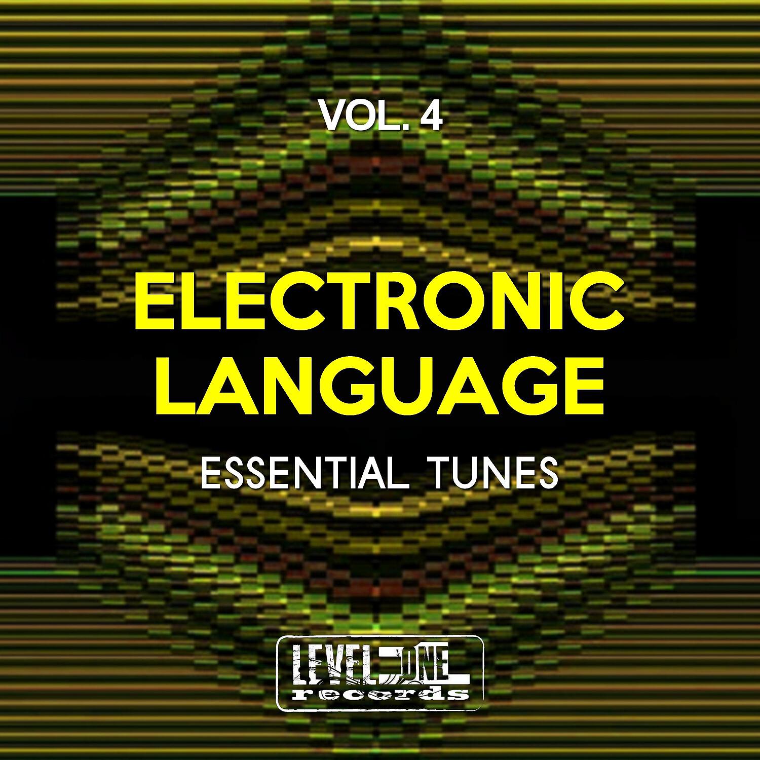 Постер альбома Electronic Language, Vol. 4 (Essential Tunes)