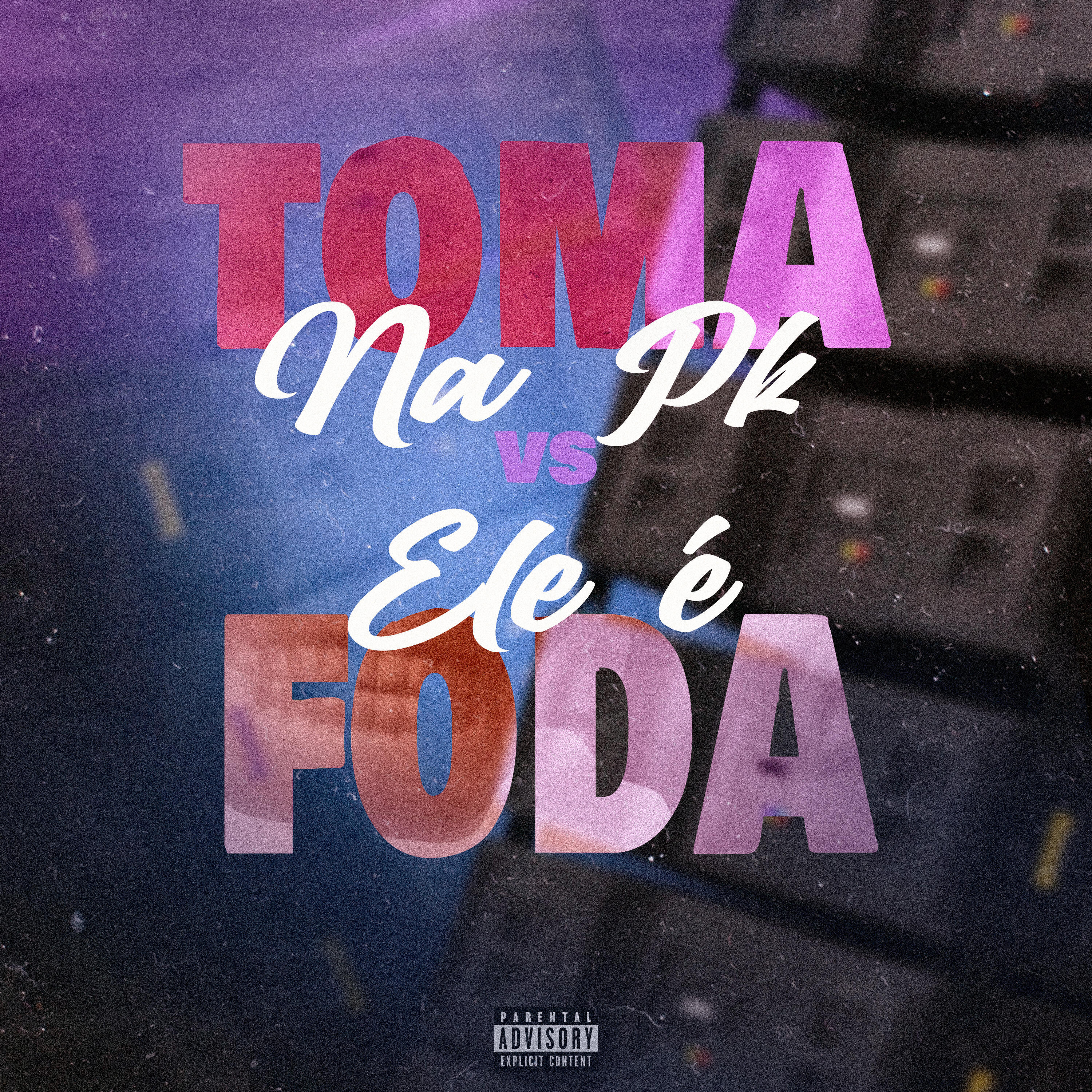 Релиз Toma na Pk Vs Ele É Foda