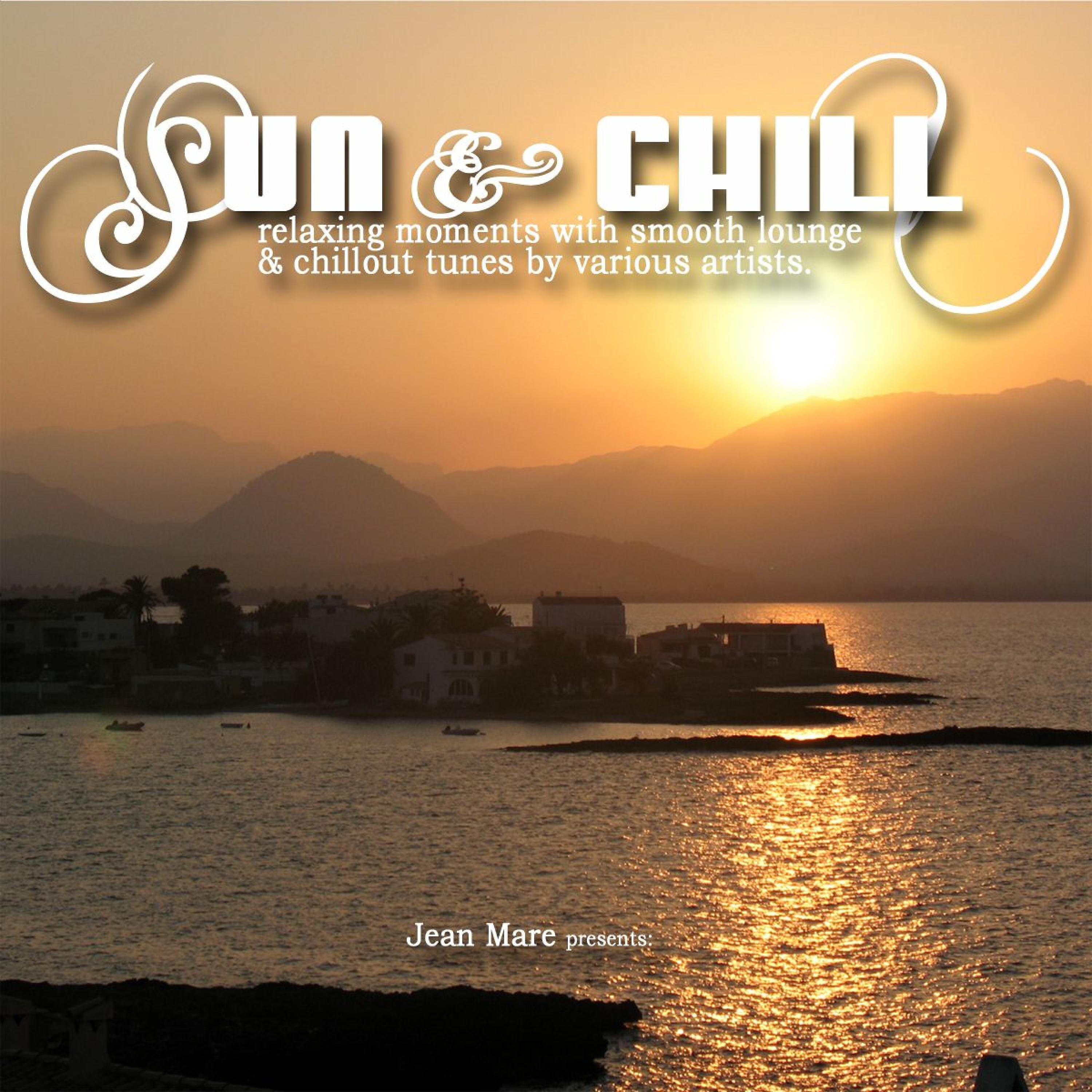 Релиз Sun & Chill (Cafe Lounge Chillout Ambient Moods Del Mar with Ibiza Mallorca Feeling)