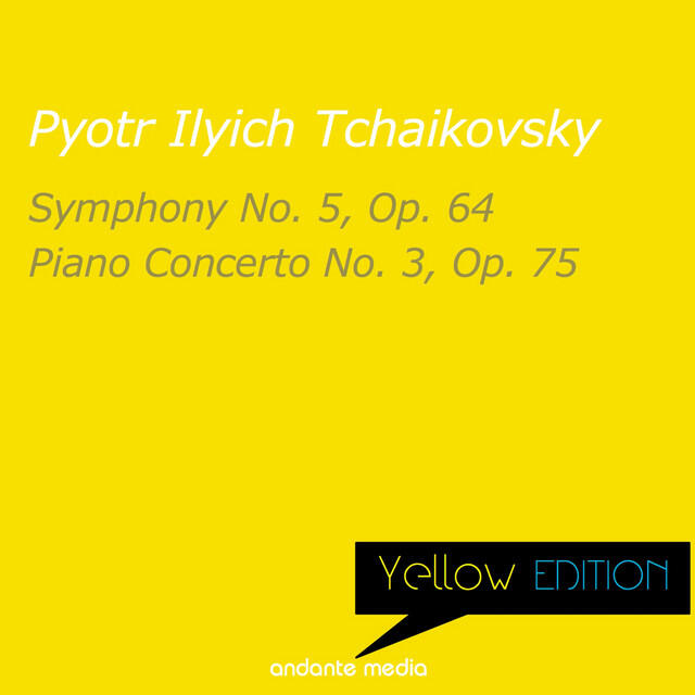 Постер альбома Yellow Edition - Tchaikovsky: Symphony No. 5, Op. 64 & Piano Concerto No. 3, Op. 75