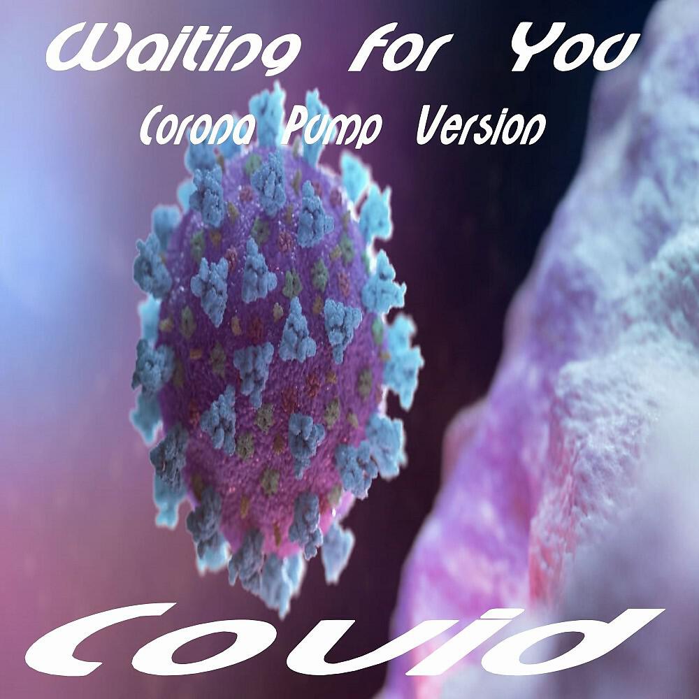 Релиз Waiting for You (Corona Pump Version)