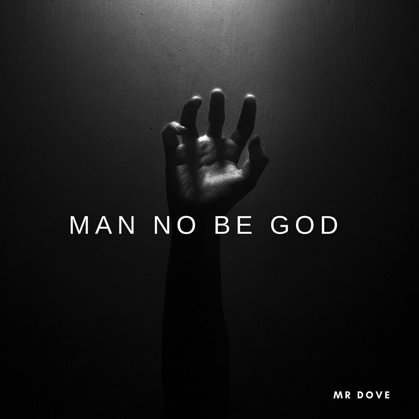 Релиз Man No Be God