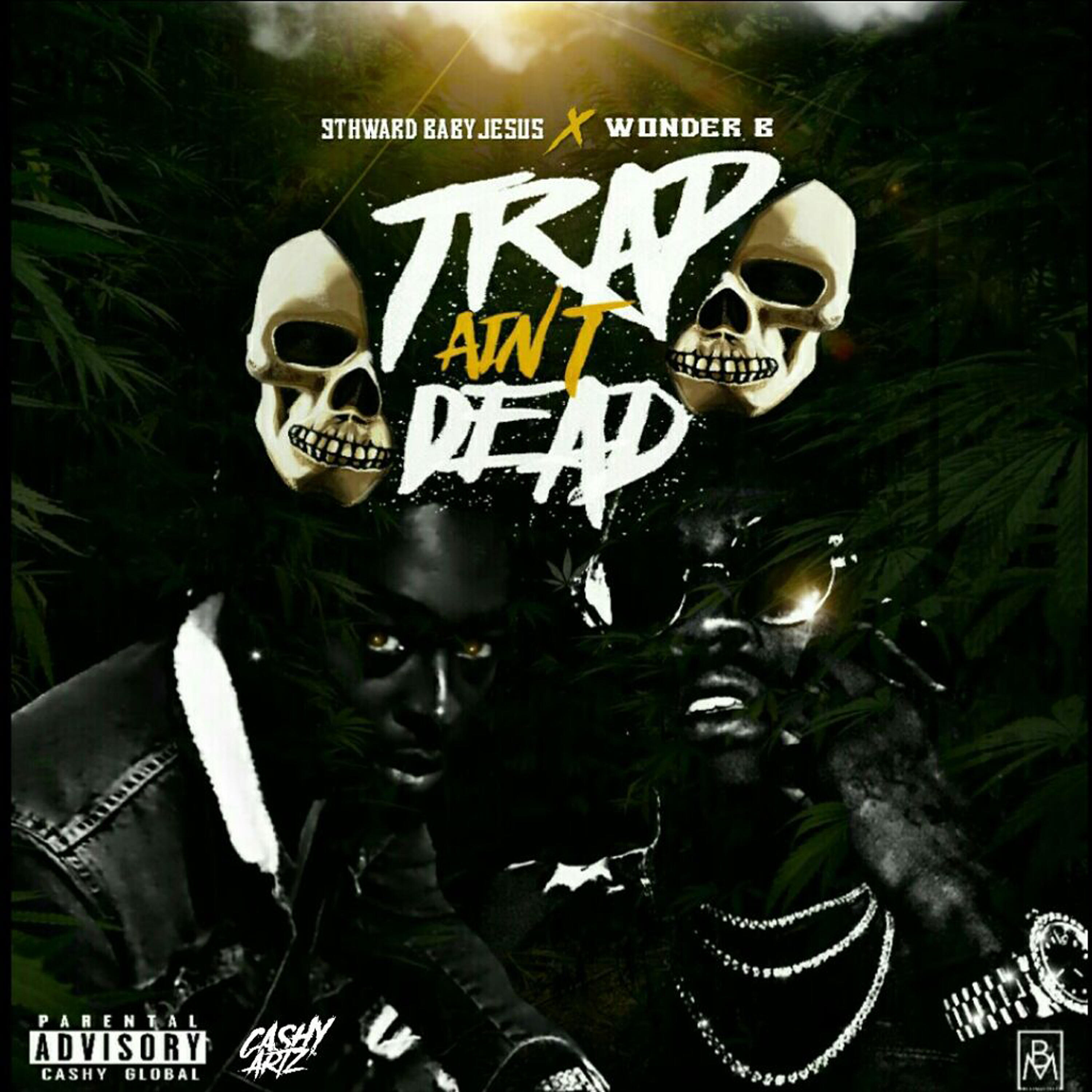 Релиз Trap Aint Dead (feat. Wonder B)