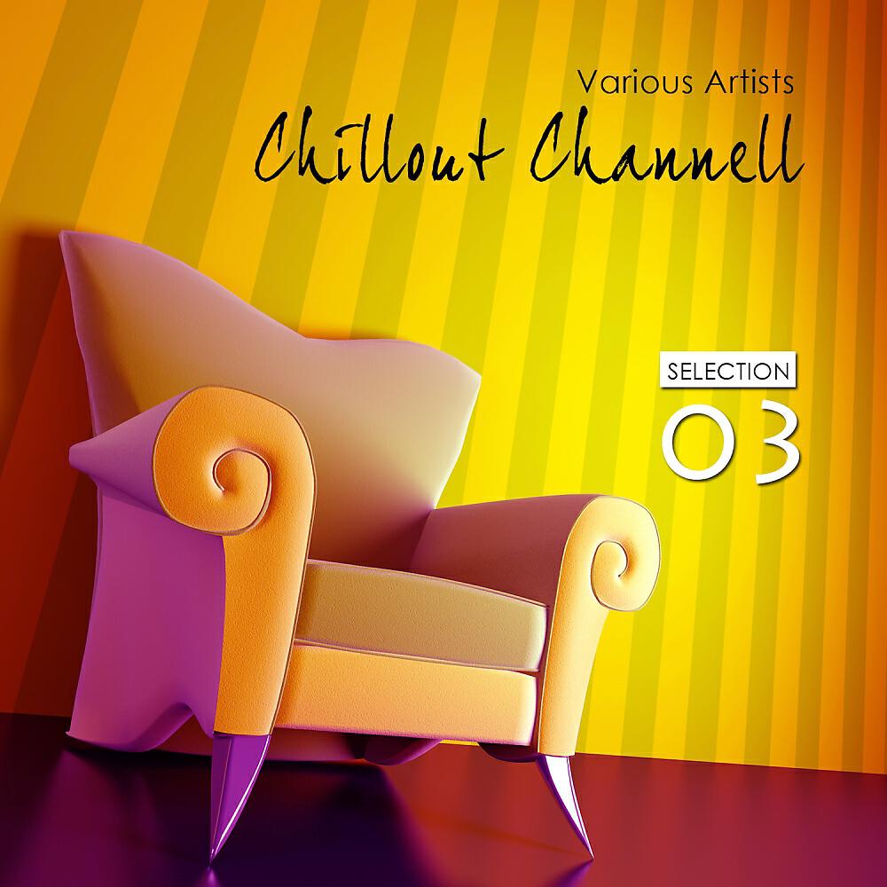 Релиз Chillout Channell - Selection 3