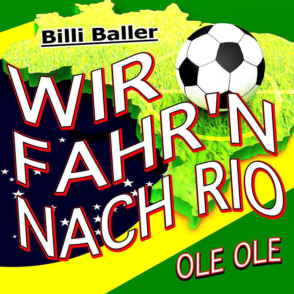 Релиз Wir fahr'n nach Rio (Ole Ole)