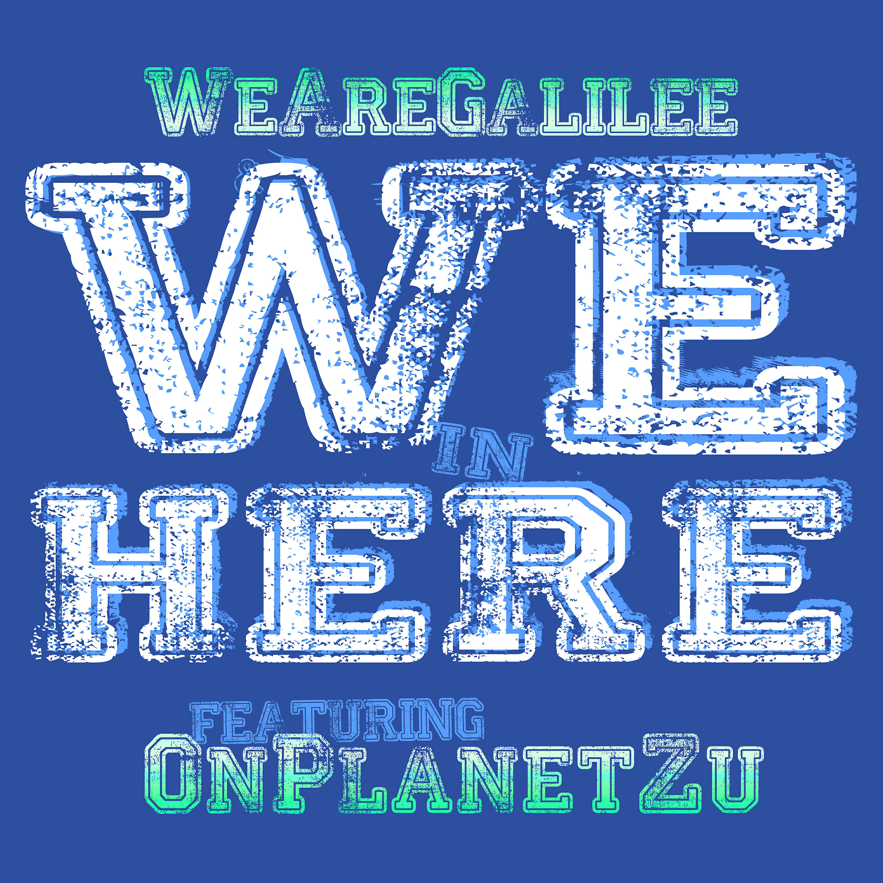 We Are GALILEE