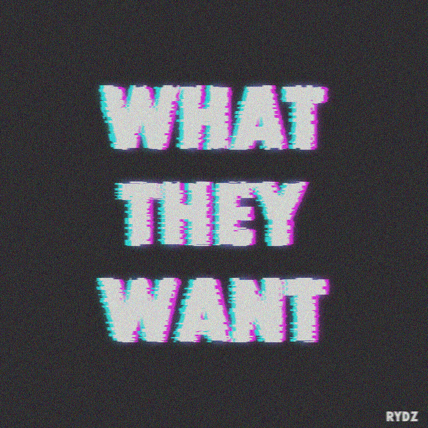 Релиз What They Want