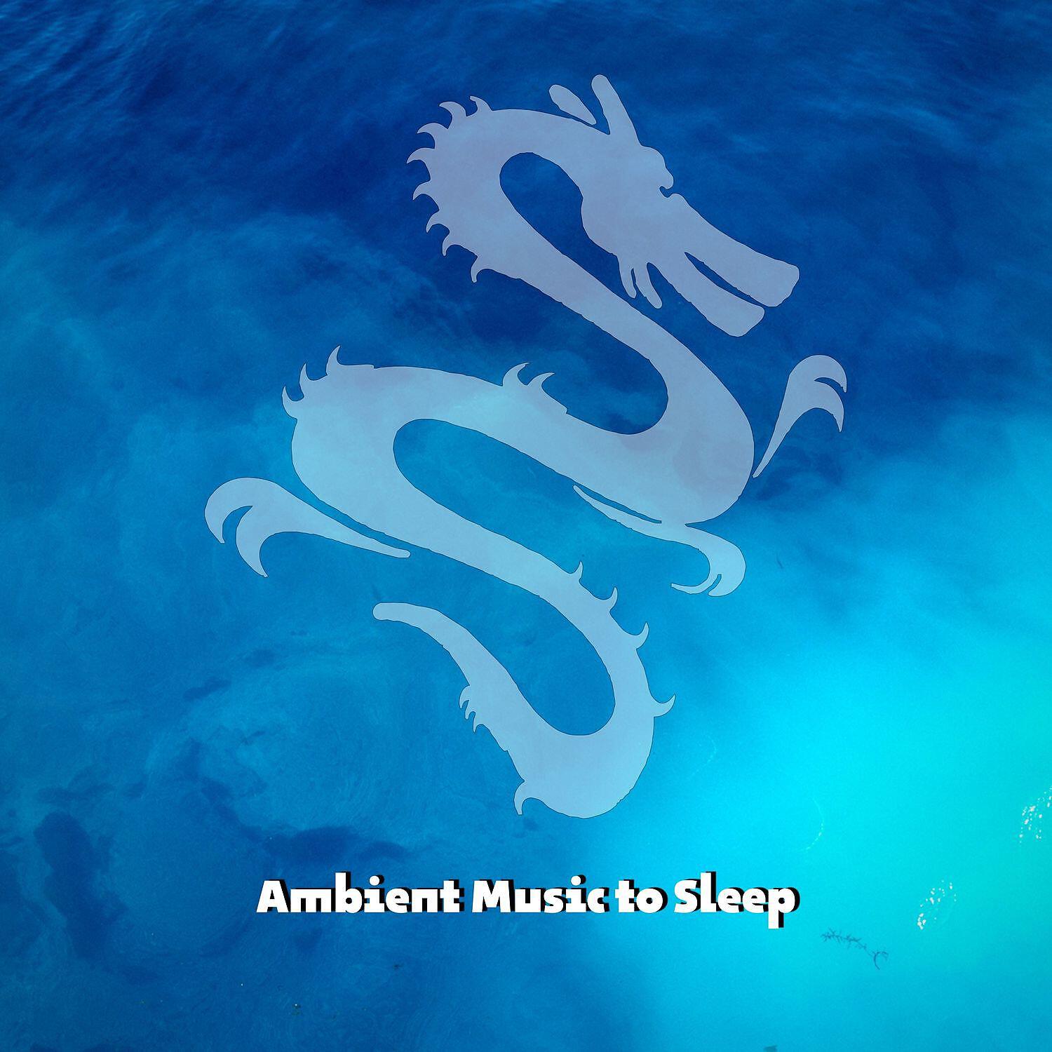 Релиз Ambient Music to Sleep (Ocean Waves)