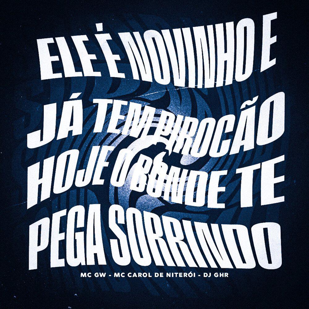 Релиз Ele É Novinho e Já Tem Pirocão, Hoje o Bonde Te Pega Sorrindo