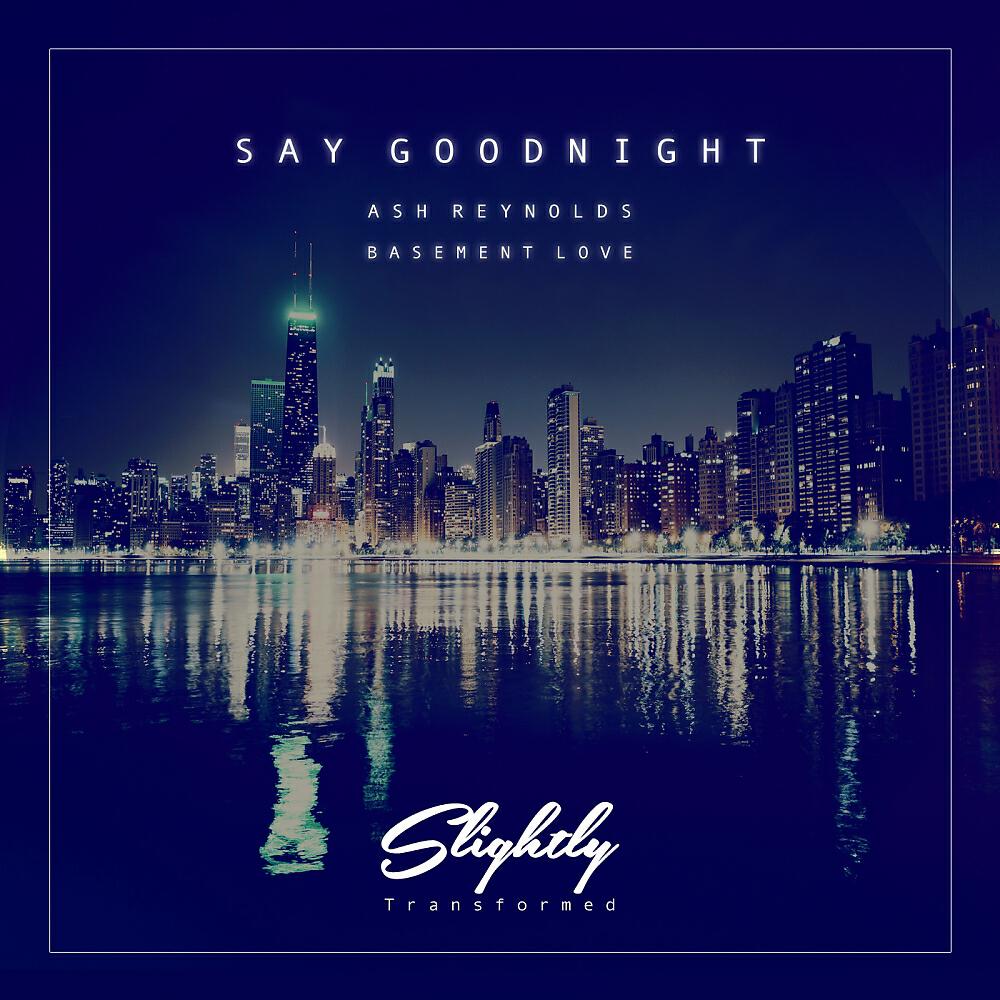 Релиз Say Goodnight