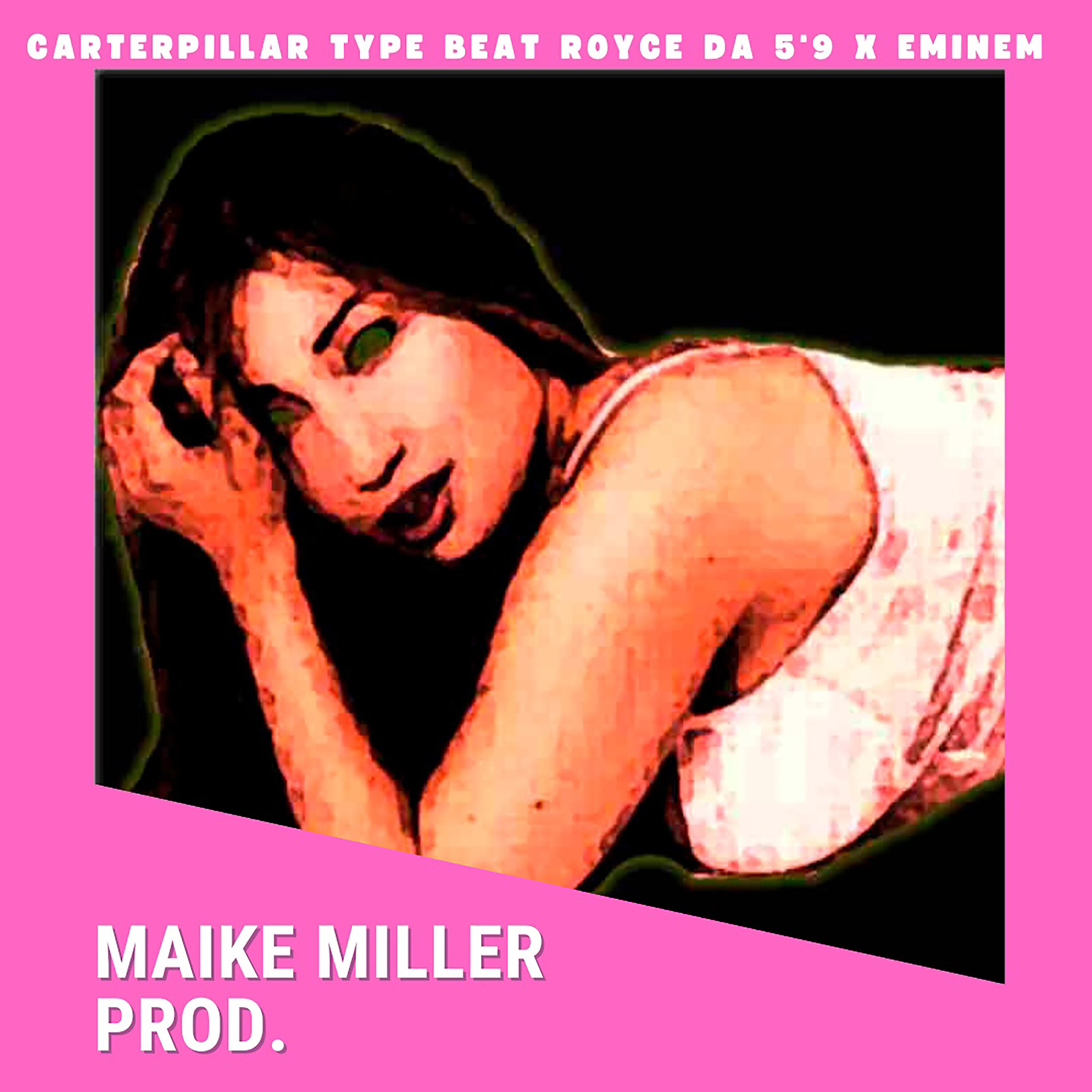 Релиз Carterpillar Type Beat Royce da 5'9 X Eminem