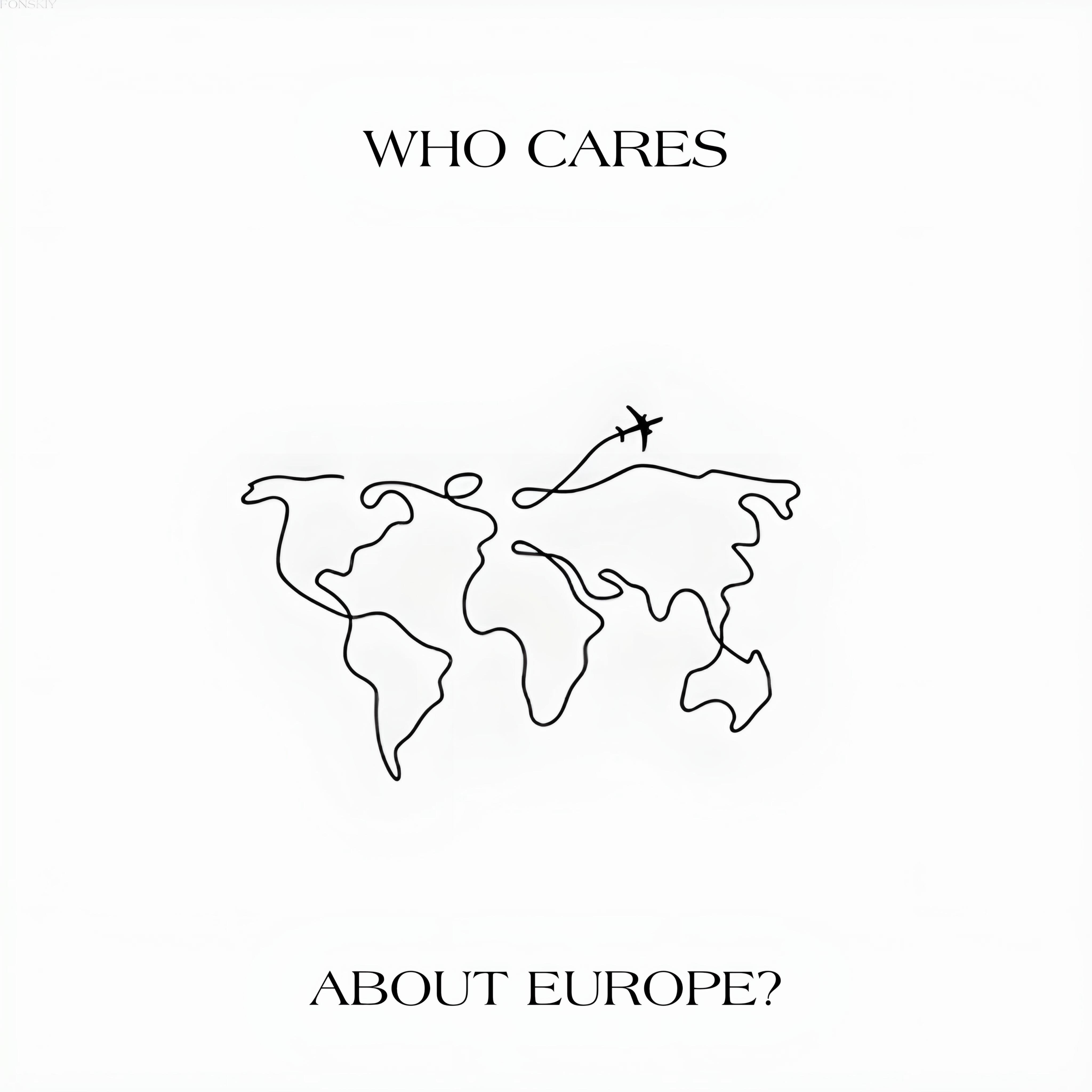 Релиз Who Cares about Europe?