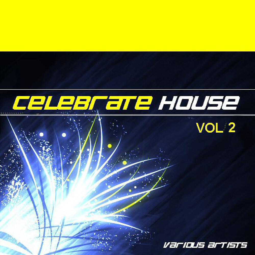 Релиз Celebrate House Vol 2