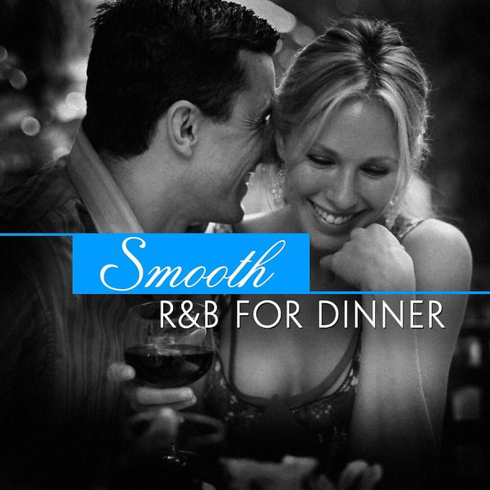 Релиз Smooth R&B for Dinner