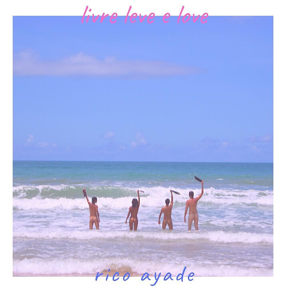 Релиз Livre, Leve e Love