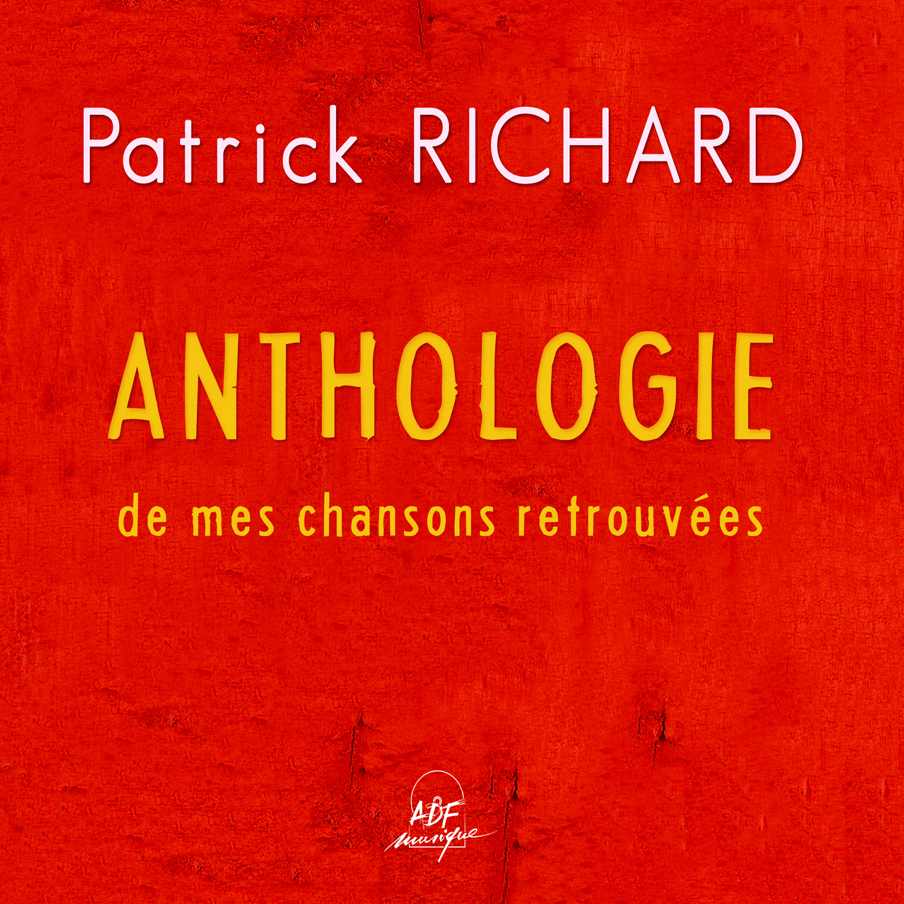Релиз Anthologie de mes chansons retrouvées