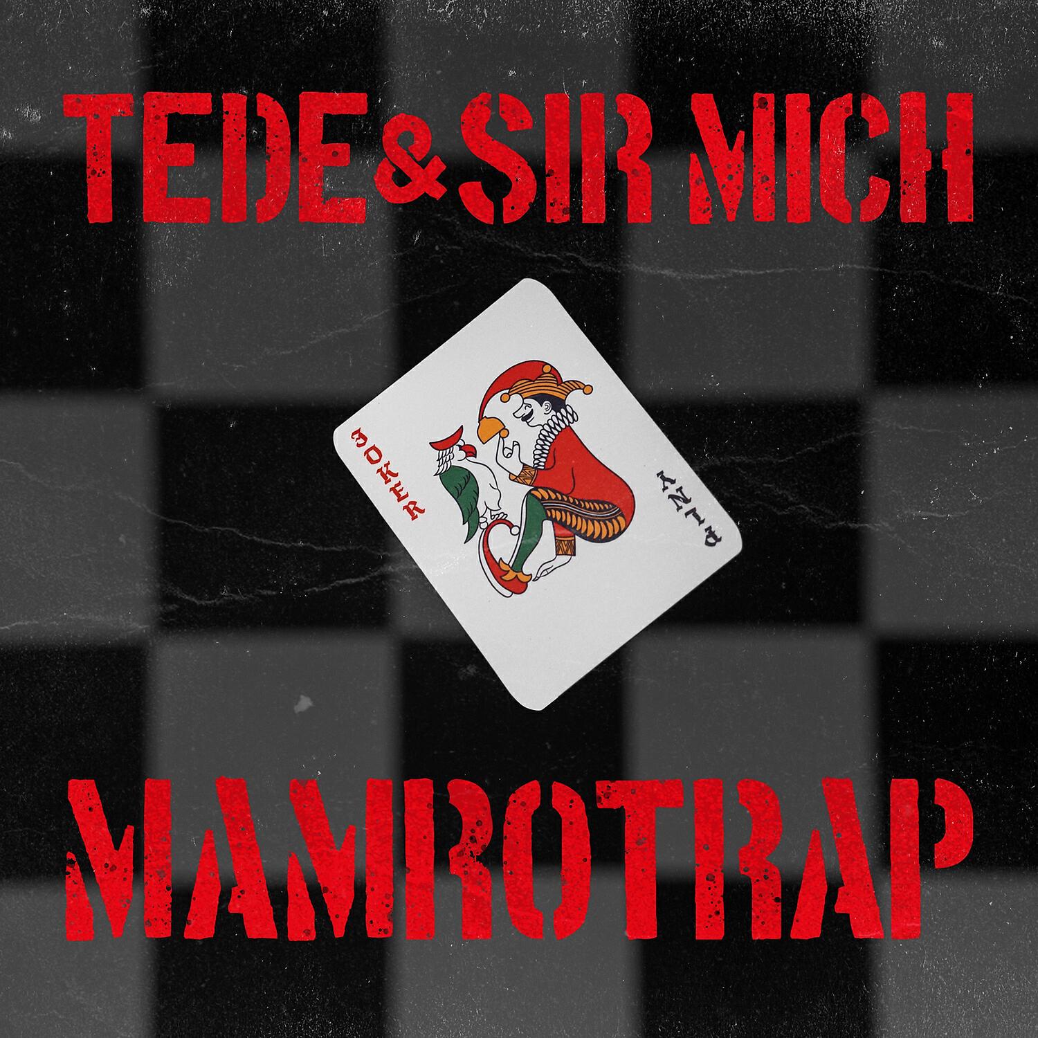 SIR MICH, Tede - MAMROTRAP