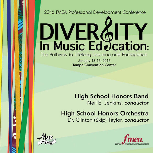 Релиз 2016 Florida Music Educators Association (FMEA): High School Honors Band & High School Honors Orchestra (Live)