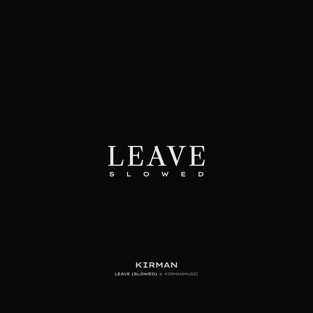 Релиз Leave (Slowed)