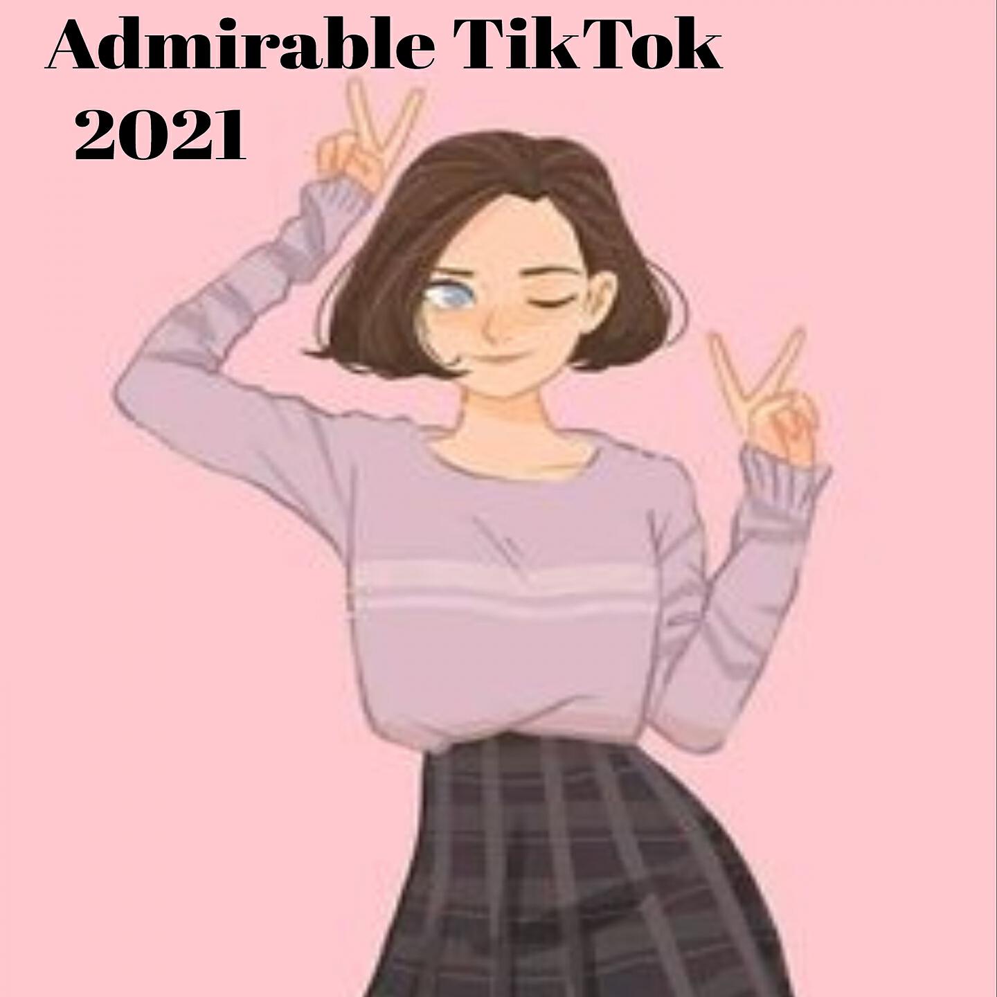 Постер альбома Admirable TikTok 2021