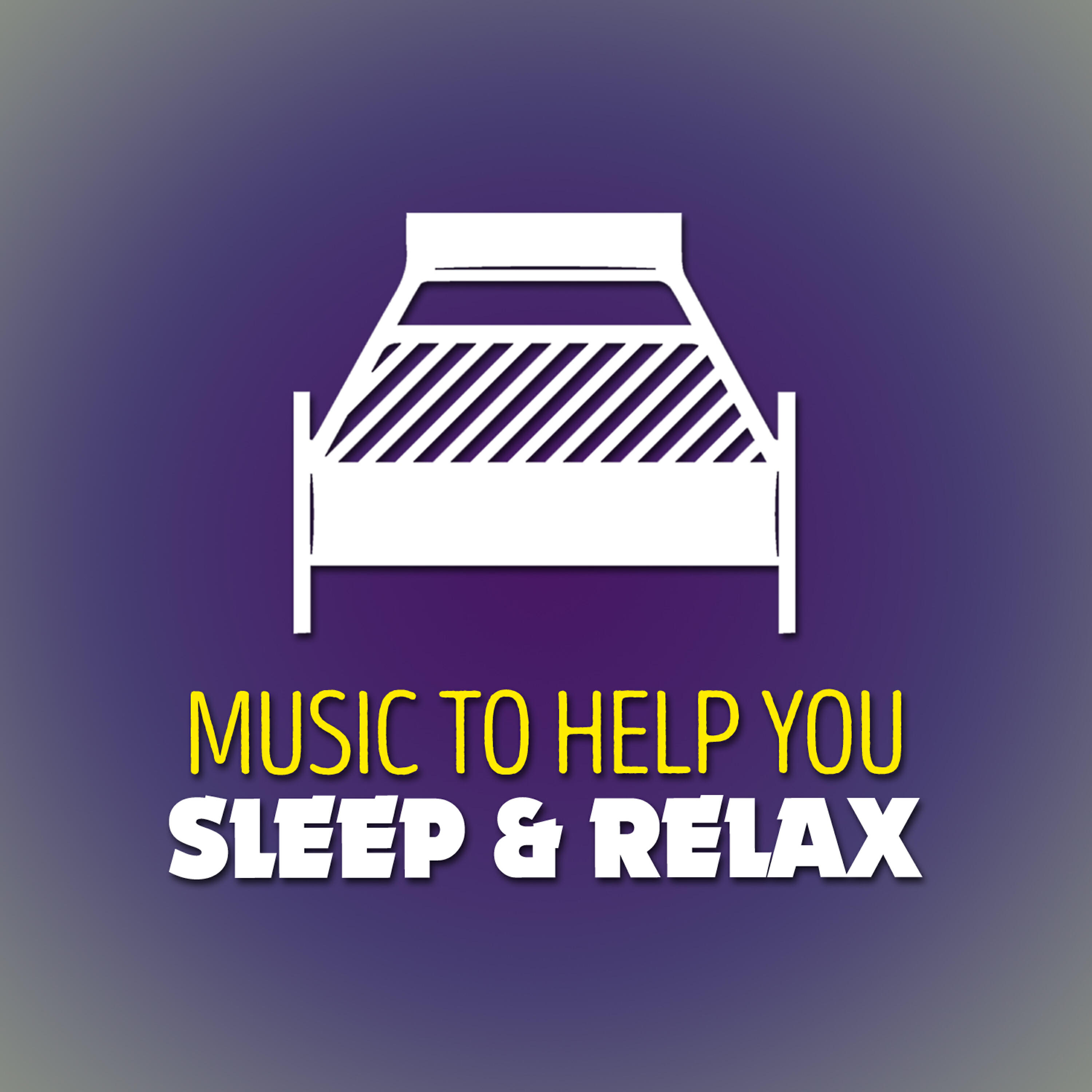 Релиз Music to Help You Sleep & Relax