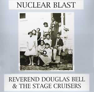Reverend Douglas Bell & The Stage Cruisers