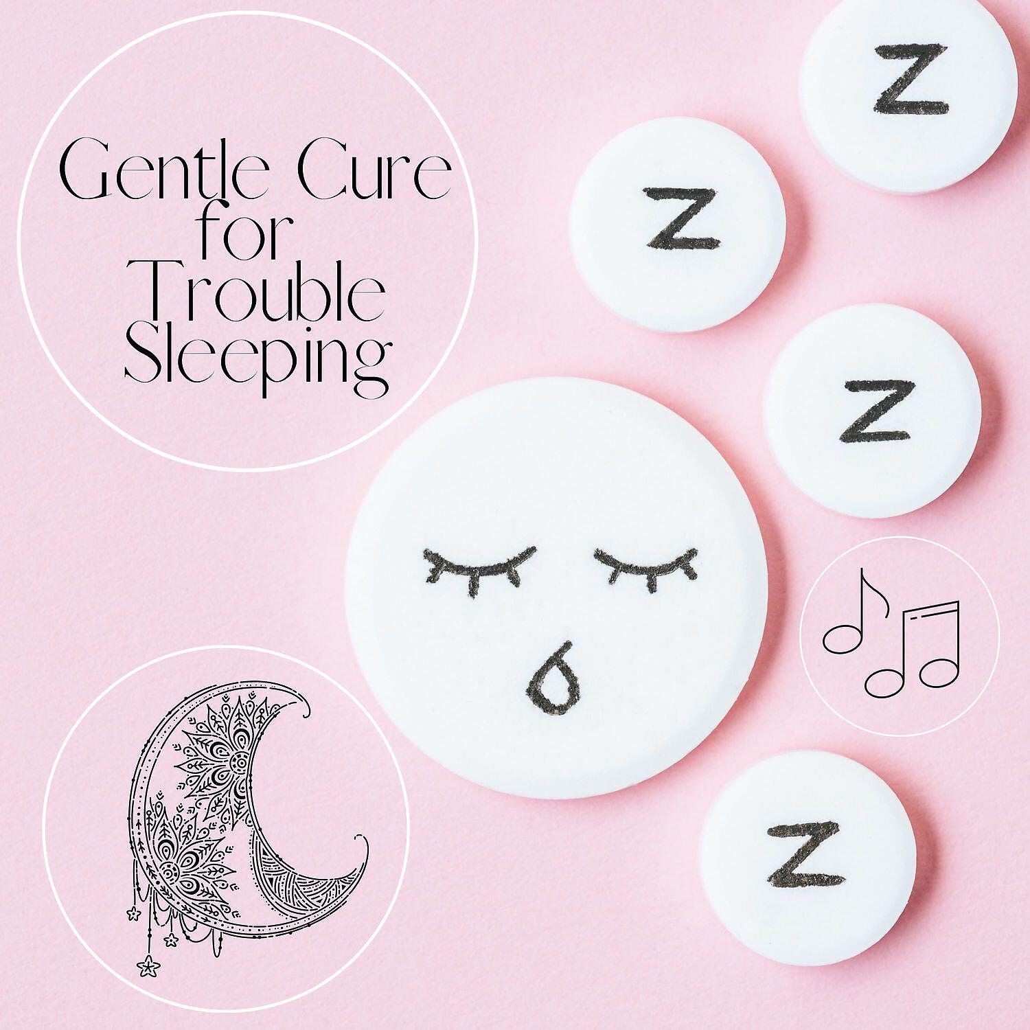 Релиз Gentle Cure for Trouble Sleeping